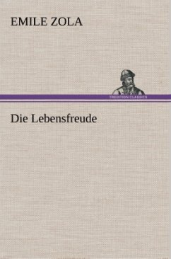 Die Lebensfreude - Zola, Émile