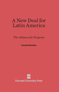 A New Deal for Latin America - Gordon, Lincoln