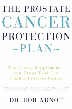 The Prostate Cancer Protection Plan (eBook, ePUB) - Arnot, Bob