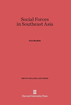 Social Forces in Southeast Asia - Du Bois, Cora