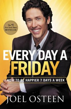 Every Day a Friday (eBook, ePUB) - Osteen, Joel