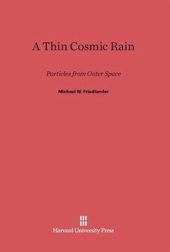 A Thin Cosmic Rain - Friedlander, Michael W.