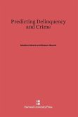 Predicting Delinquency and Crime