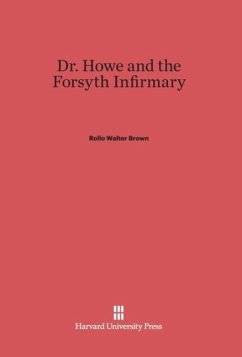 Cover Dr. Howe and the Forsyth Infirmary