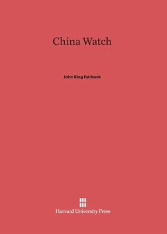 China Watch - Fairbank, John King