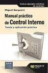 Manual práctico de control interno : teoría y aplicación practica - Barquero Royo, Miguel