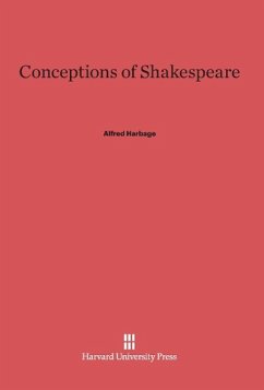 Conceptions of Shakespeare - Harbage, Alfred