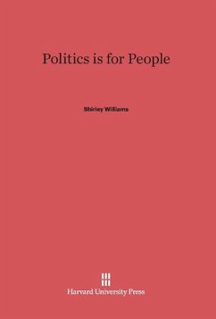 Politics Is for People - Williams, Shirley