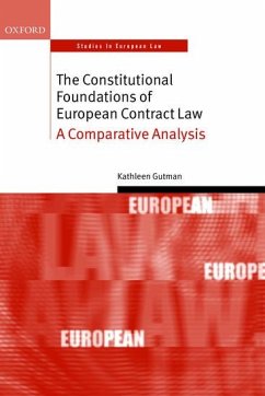 The Constitutional Foundations of European Contract Law - Gutman, Kathleen