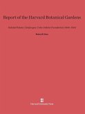 Report of the Harvard Botanical Gardens