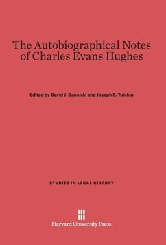 The Autobiographical Notes of Charles Evans Hughes