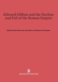 Edward Gibbon and the Decline and Fall of the Roman Empire