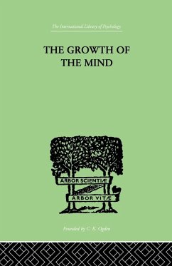 The Growth of the Mind - Koffka, Kurt