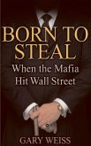 Born to Steal (eBook, ePUB)