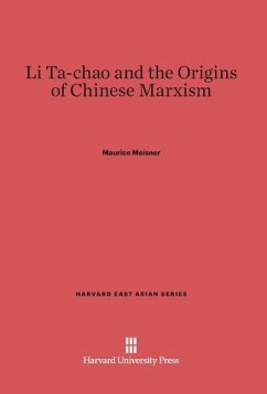 Li Ta-chao and the Origins of Chinese Marxism - Meisner, Maurice