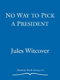 No Way to Pick a President (eBook, ePUB)