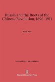 Russia and the Roots of the Chinese Revolution, 1896-1911