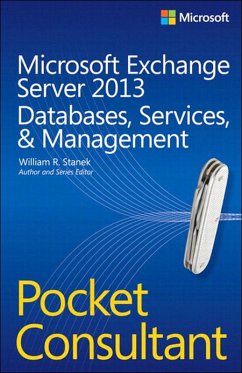 Microsoft Exchange Server 2013 Pocket Consultant (eBook, ePUB) - Stanek, William