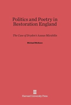 Politics and Poetry in Restoration England - Mckeon, Michael