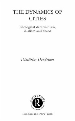 The Dynamics of Cities - Dendrinos, Dimitrios