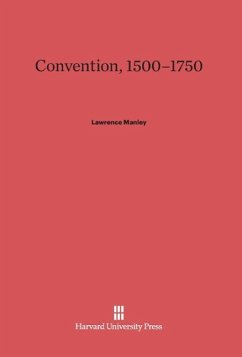 Convention, 1500-1750 - Manley, Lawrence