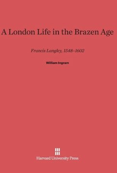 A London Life in the Brazen Age - Ingram, William