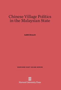 Chinese Village Politics in the Malaysian State - Strauch, Judith