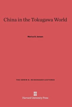 China in the Tokugawa World - Jansen, Marius B.