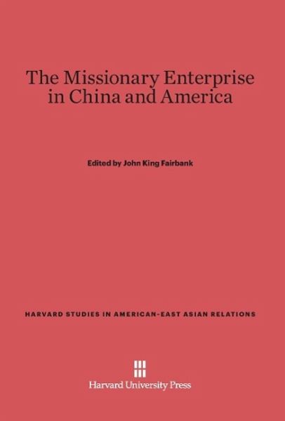 The Missionary Enterprise in China and America The Missionary Enterprise in China and America