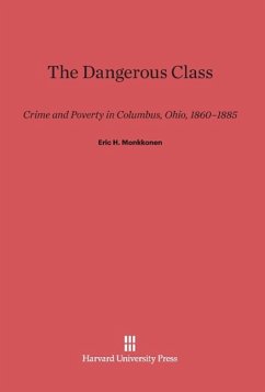 The Dangerous Class - Monkkonen, Eric H.