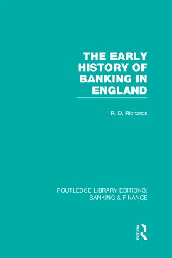 Early History of Banking in England (RLE Banking & Finance) - Richards, Richard