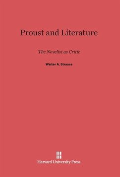 Proust and Literature - Strauss, Walter A.