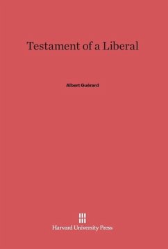 Testament of a Liberal - Guérard, Albert