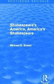 Shakespeare's America, America's Shakespeare (Routledge Revivals)