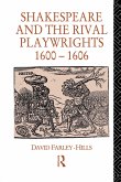 Shakespeare and the Rival Playwrights, 1600-1606