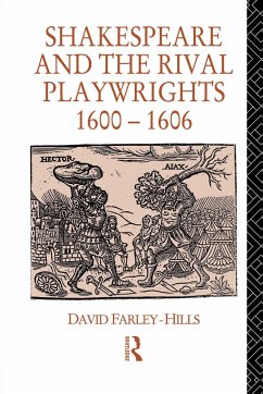 Shakespeare and the Rival Playwrights, 1600-1606 - Farley-Hills, David