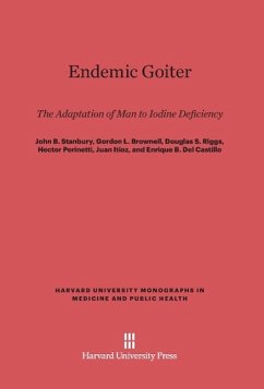 Endemic Goiter - Stanbury, John B.;Brownell, Gordon L.;Riggs, Douglas S.