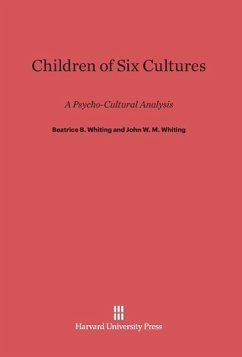 Children of Six Cultures - Whiting, Beatrice B.; Whiting, John W. M.