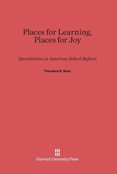 Places for Learning, Places for Joy - Sizer, Theodore R.