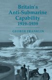 Britain's Anti-Submarine Capability 1919-1939