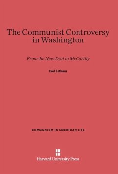 The Communist Controversy in Washington - Latham, Earl