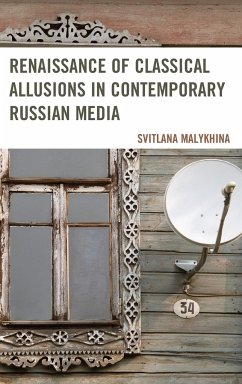 Renaissance of Classical Allusions in Contemporary Russian Media - Malykhina, Svitlana