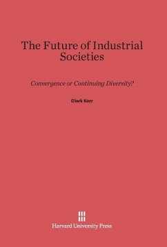 The Future of Industrial Societies - Kerr, Clark