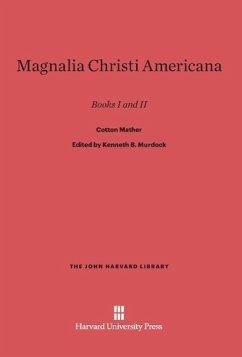 Magnalia Christi Americana - Mather, Cotton