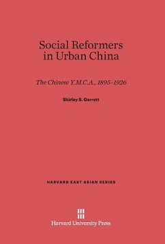 Social Reformers in Urban China - Garrett, Shirley S.