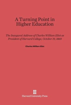 A Turning Point in Higher Education - Eliot, Charles William