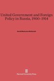 United Government and Foreign Policy in Russia, 1900-1914