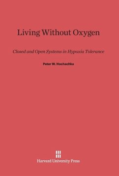 Living Without Oxygen - Hochachka, Peter W.