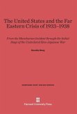 The United States and the Far Eastern Crisis of 1933¿1938