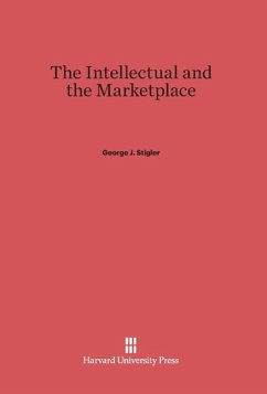 The Intellectual and the Marketplace - Stigler, George J.